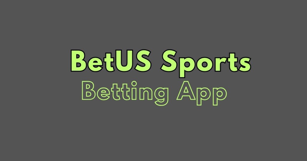 BetUS Sports Betting App